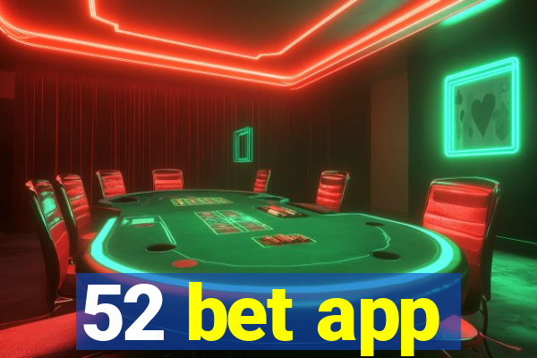 52 bet app